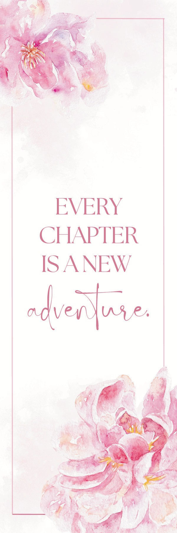 Every Chapter is a New Adventure Bookmark