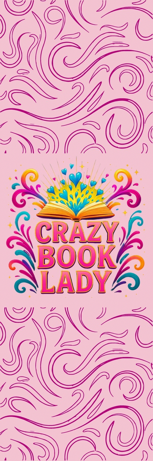 “Crazy Book Lady” Bookmark